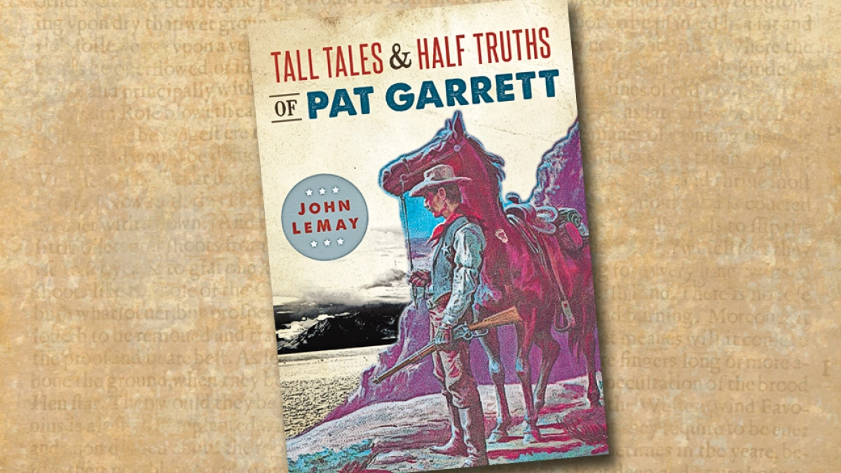 Tales of Pat Garrett - True West Magazine